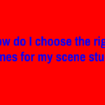 How do I choose the right scenes for my scene study?