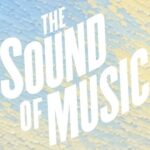 THE SOUND OF MUSIC Hosts Open Submission Call For Child Actors