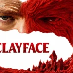 CLAYFACE Star Tom Rhys Harries Says the Villain’s Final Form Is “F**king Sick!” — GeekTyrant