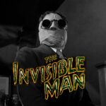 The Invisible Man gave us one of the deadliest monsters of the 1930s