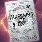 Threshing Day Release Date: Where to Buy the Next Fourth Wing Book